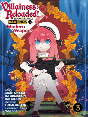 cover image of Villainess: Reloaded! Blowing Away Bad Ends with Modern Weapons, Volume 3